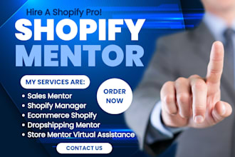 be your ecommerce shopify dropshipping mentor, be shopify manager