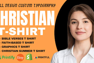 do custom typography t shirt, faith based christian t shirt design