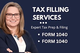 prepare and file tax form 1040, 1120, non profit tax form 401 or 1123