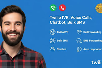 build twilio sms, bulk sms, auto responder, IVR, voice calls