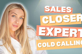 be high ticket sales closer b2b sales rep lead generation cold calling expert