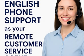 be your remote english speaking phone support agent