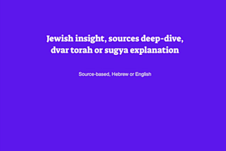 reaserch jewish philosophy or write you a dvar torah