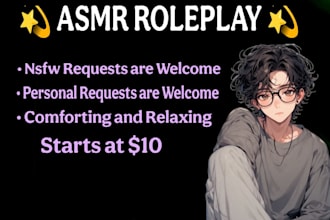 roleplay asmr and sooth you