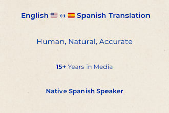 translate english to spanish or spanish to english with accuracy and flow