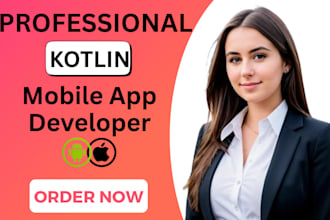 build android native apps with java kotlin and ios  app in swift app developer