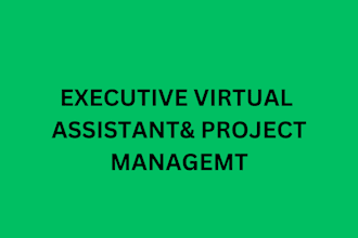 be your dedicated executive virtual assistant and project manager