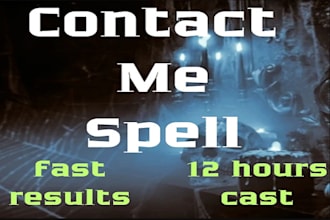 cast powerful contact me spell, make them reach out and communicate fast spell