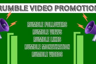 rumble video promotion, rumble channel promotion, increase followers