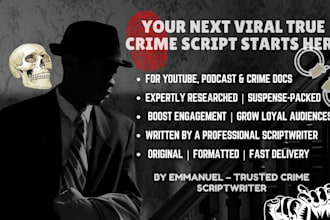 write true crime story for your youtube channel podcast true crime script faster