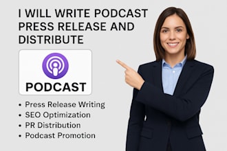 write podcast press release and distribute to ein yahoo and news sites