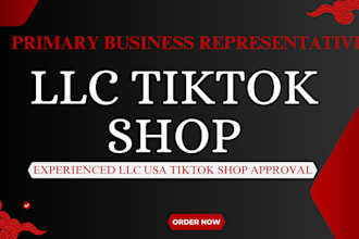 setup llc USA tiktok shop primary business representative tiktok shop approval