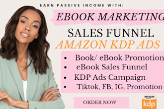 promote your ebook marketing, sales funnel, amazon kdp to skyrocket your sales