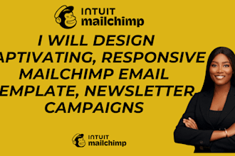 design captivating, responsive mailchimp email template, newsletter, campaigns