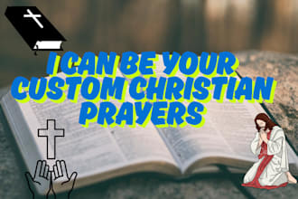 write powerful custom christian prayers, blessings, and prophetic words