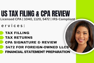 file US tax returns for llcs, form 1120, 5472, 1040, and provide CPA review