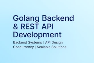 develop or fix backend systems, rest apis with golang
