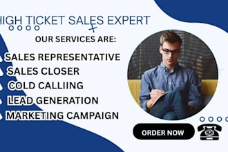 be your high ticket b2b lead generation sales representative sales closer