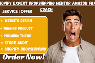 be your shopify specialist dropshipping coach ecommerce mentor amazon fba expert