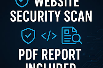 scan your website for vulnerabilities and deliver a security report
