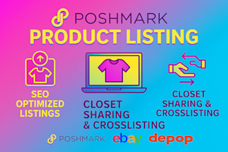 do SEO optimized poshmark product listing, crosslisting, closet sharing, depop