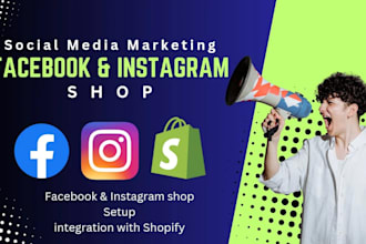 set up facebook shop, instagram shop and integrate with shopify store