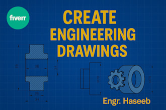 create 2d engineering drawings, mechanical drawings, technical drawings