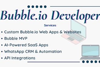 bubble io developer, bubble website, web app, mvp, ai saas, app, whatsapp crm,