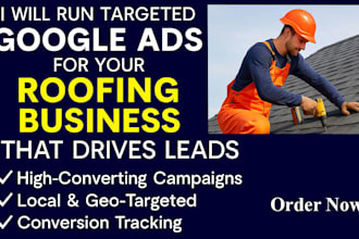 run targeted google ads for your roofing business that drives leads