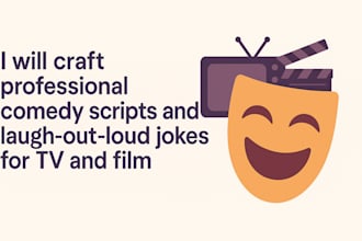 craft professional comedy scripts and laugh out loud jokes for TV and film