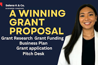 grant research , apply for grants, write grant proposal,business plan,pitch deck