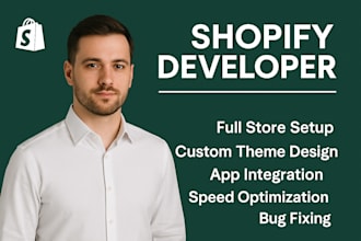 be your shopify developer, expert in store design, sales funnel, product upload