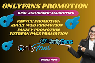 promote onlyfans fanvue fansly patreon adult store or any adult web promotion