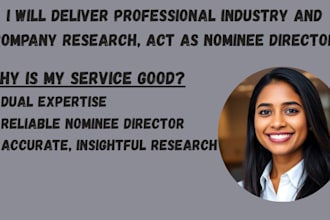 deliver professional industry and company research, act as nominee director