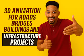 design 3d models animations for roads, bridges, building infrastructure projects