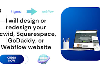 design or redesign your ecwid, squarespace, godaddy website or figma to webflow