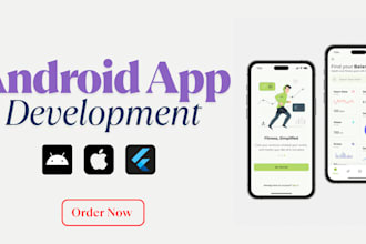 develop an android app or will be your android app developer
