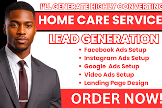 home care leads, home care facebook ads, home care google ads,homecare video ads