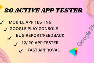 provide active 20 tester googple play console closed testing