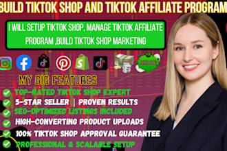 setup tiktok shop, manage tiktok affiliate program ,build tiktok shop marketing