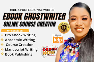 be pro ebook writer,online course creator academic ghostwriter manuscriptwriting