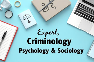 write a well researched psychology criminology sociology