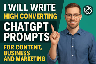 write high converting chatgpt prompts for content, business and marketing