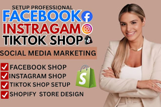 setup and optimize tiktok shop, fix facebook and instagram meta shop