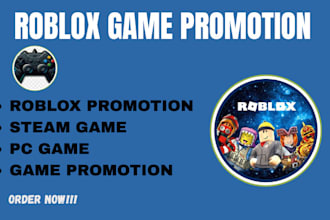 promote your roblox game, pc game steam game with expert promotion