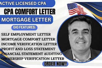 provide mortgage letter, income verification, financial statement as US CPA