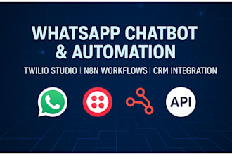 build or fix whatsapp chatbots, twilio studio flows, and n8n workflows
