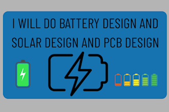 do battery design and solar design and pcb and circuit design