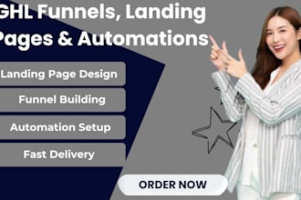 build high converting gohighlevel funnels and automations