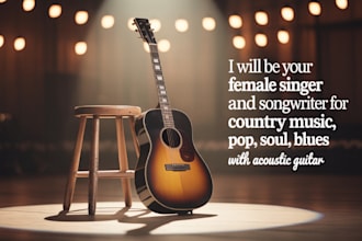 be your female singer for country music pop soul blues with acoustic guitar